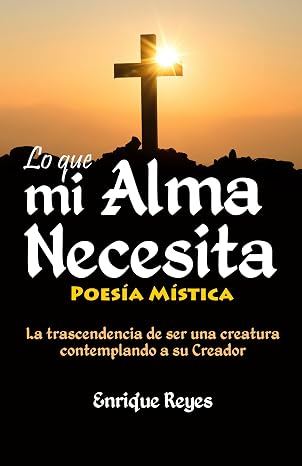 Lo que mi Alma Necesita